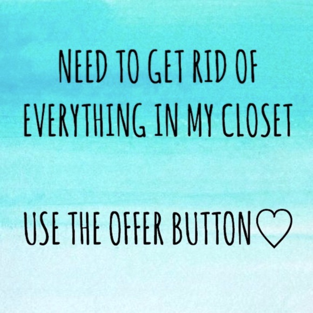 Accepting ALL reasonable offers!